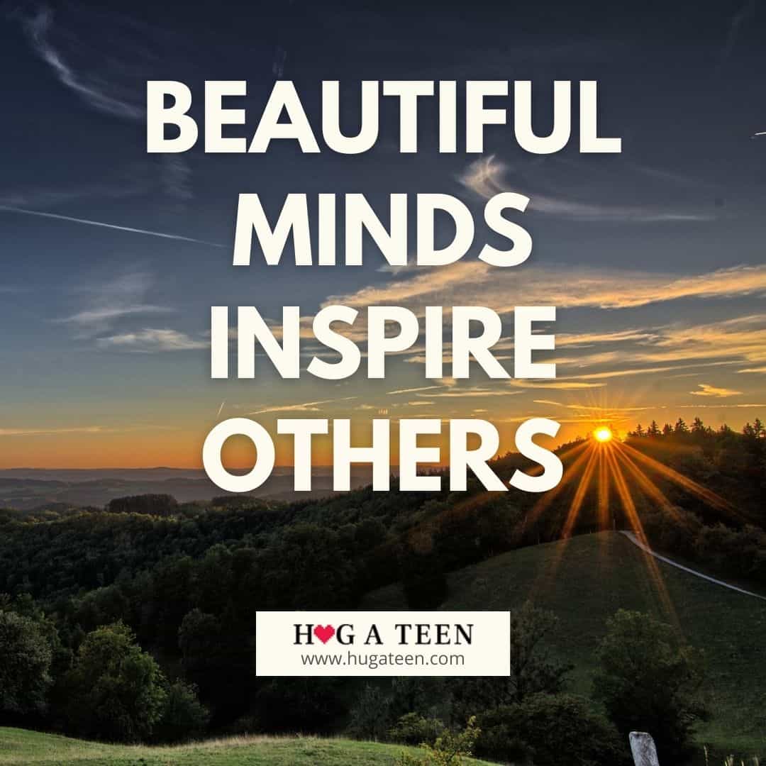 beautiful minds inspire others - 4 word positivity short inspirational quotes