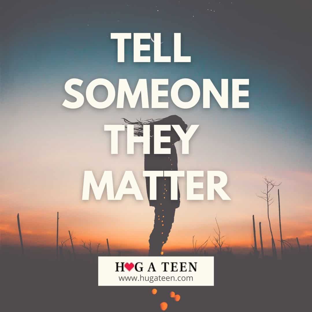 tell someone they matter - love quote