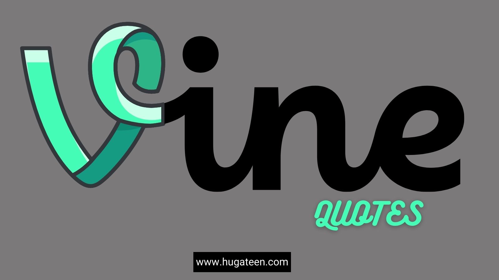 Best Vine Quotes List Ever (Funny, Iconic & Famous!)