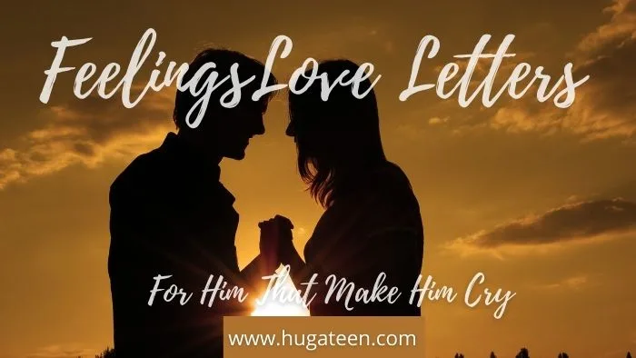 Feelings Love Letters For Him That Make Him Cry