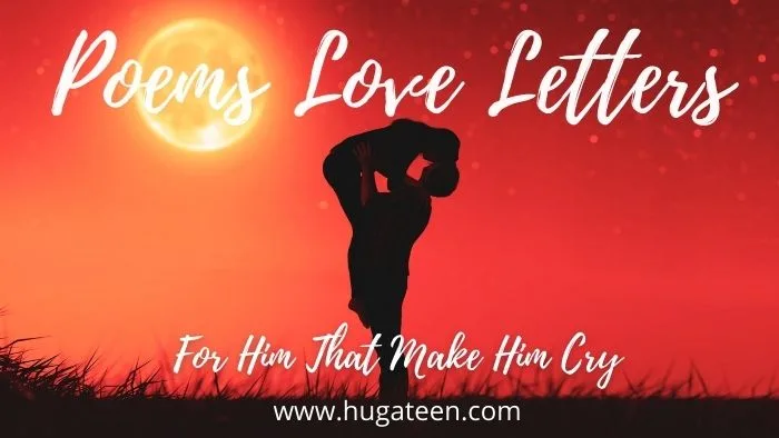 Poems Love Letters For Him That Make Him Cry