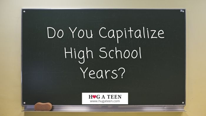 Do You Capitalize High School Years