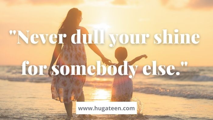 Inspirational Quotes For Teenage Daughter From Mother