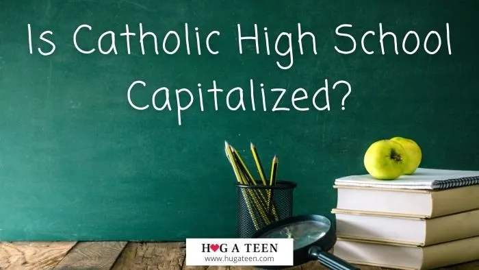 Is Catholic High School Capitalized
