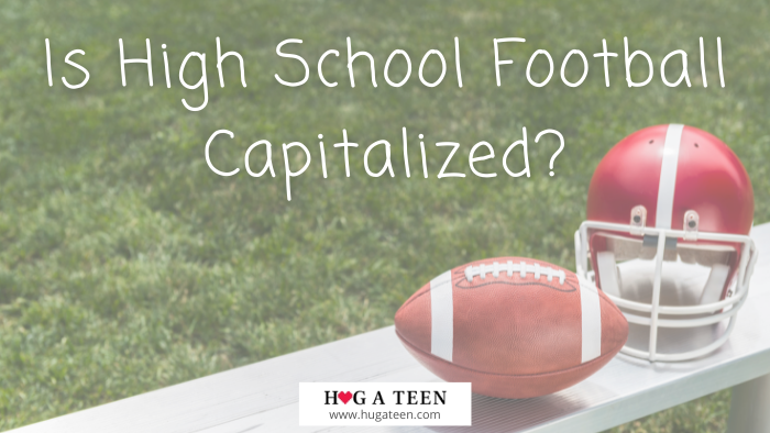 Is High School Football Capitalized