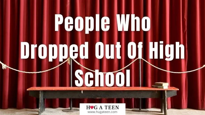 People Who Dropped Out Of High School
