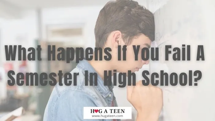 What Happens If You Fail A Semester In High School