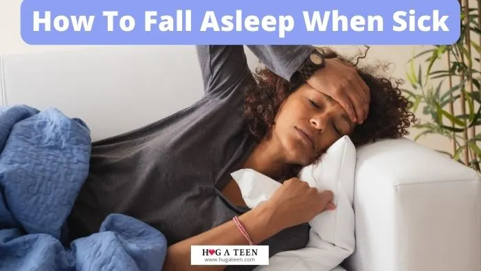 How To Fall Asleep When Sick
