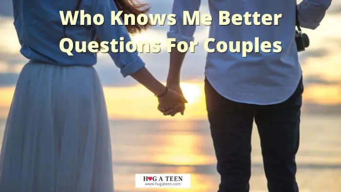 Who Knows Me Better Questions For Couples