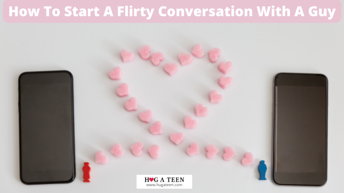 How To Start A Flirty Conversation With A Guy