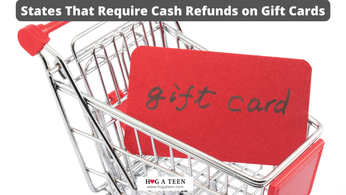 States That Require Cash Refunds on Gift Cards