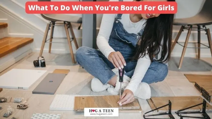 What To Do When You're Bored For Girls (200+ Activities) 1 What To Do When You're Bored For Girls