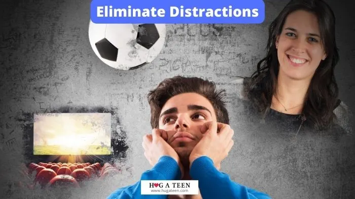 Eliminate Distractions