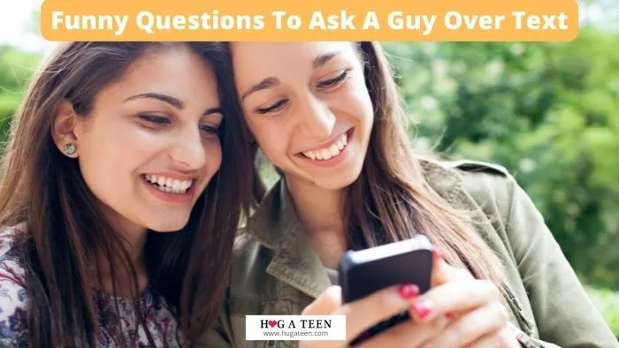 Funny Questions To Ask A Guy Over Text