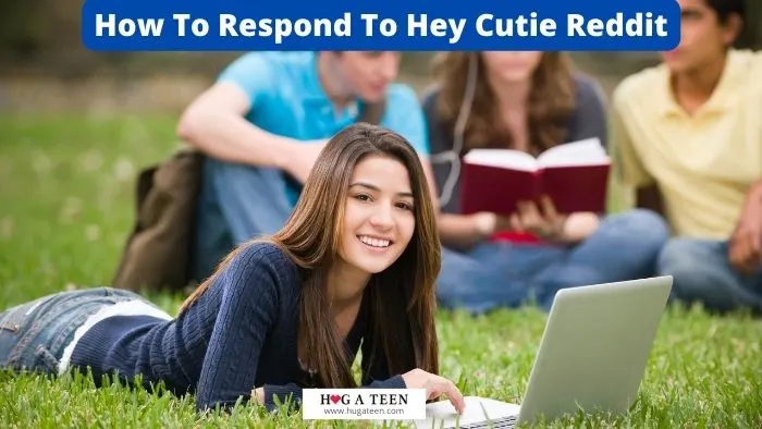 How To Respond To Hey Cutie Reddit