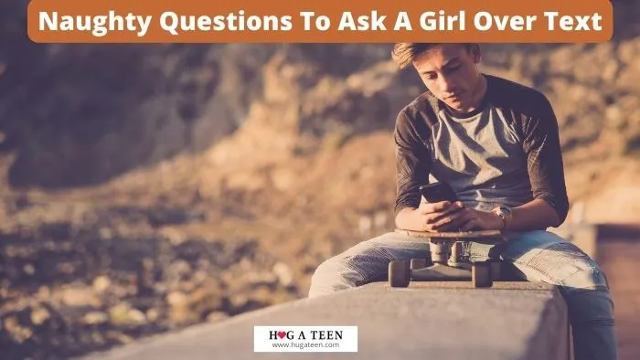Naughty Questions To Ask A Girl Over Text
