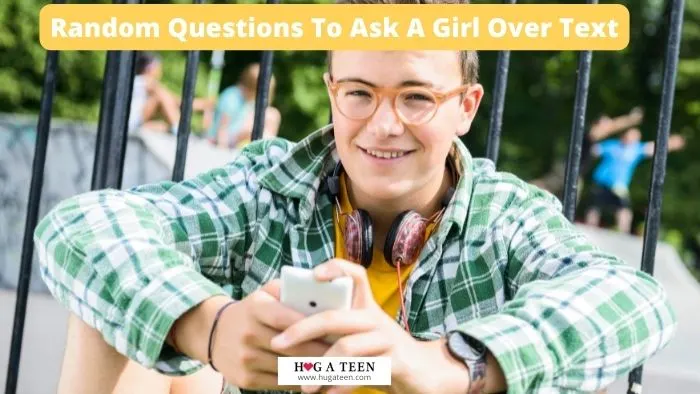 Random Questions To Ask A Girl Over Text