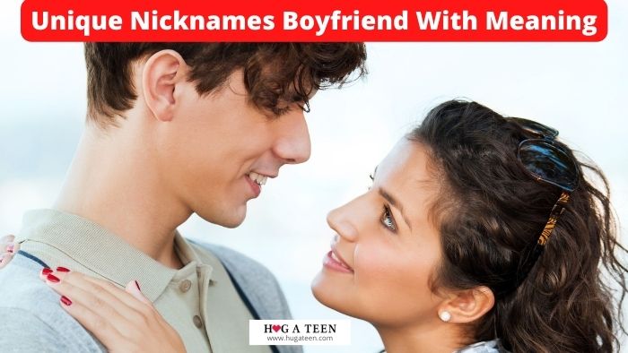 Unique Nicknames Boyfriend With Meaning