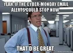 Cyber Monday Memes- email alerts