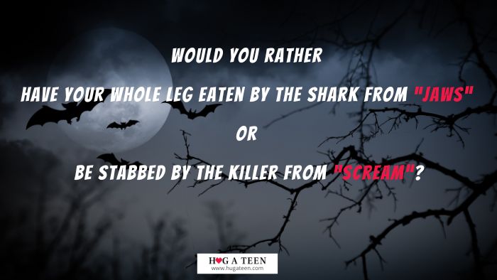 Horror Would You Rather Questions