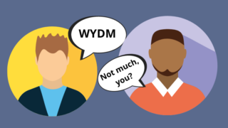 What does WYDYM Mean?