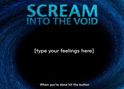 Scream Into The Void